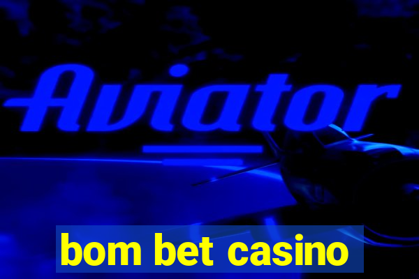 bom bet casino