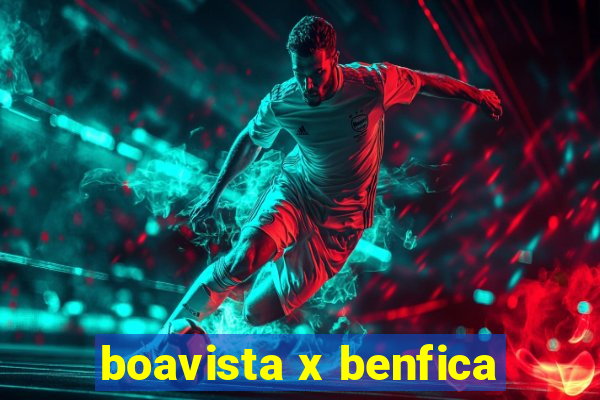 boavista x benfica