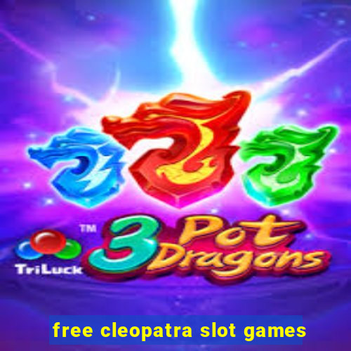 free cleopatra slot games