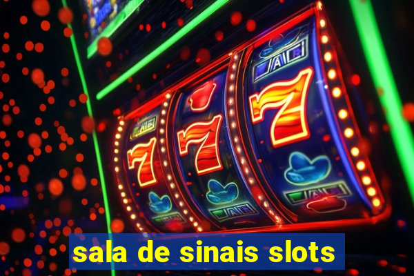 sala de sinais slots