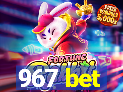 967 bet