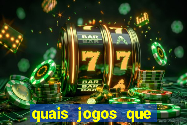 quais jogos que ganham dinheiro de verdade