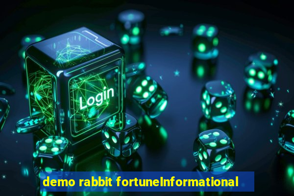 demo rabbit fortuneInformational