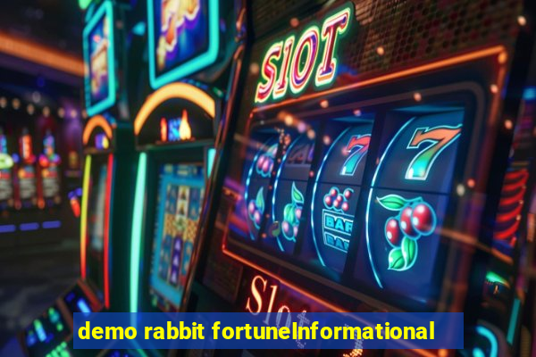 demo rabbit fortuneInformational