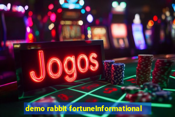 demo rabbit fortuneInformational