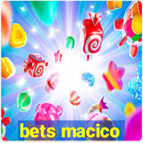 bets macico