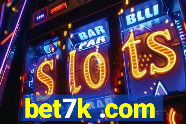 bet7k .com