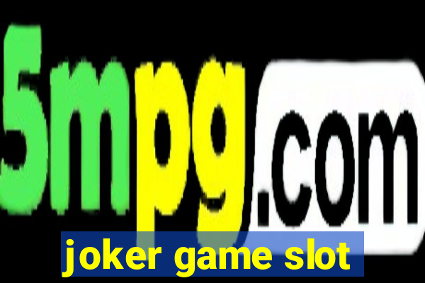 joker game slot