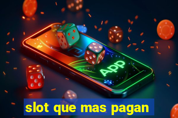 slot que mas pagan