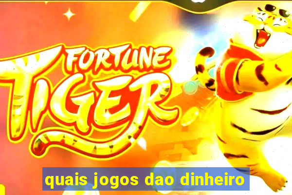 quais jogos dao dinheiro