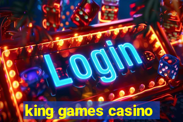 king games casino