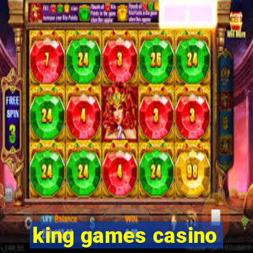 king games casino