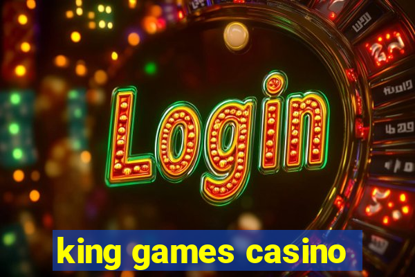 king games casino