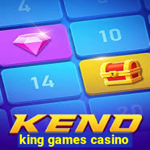 king games casino