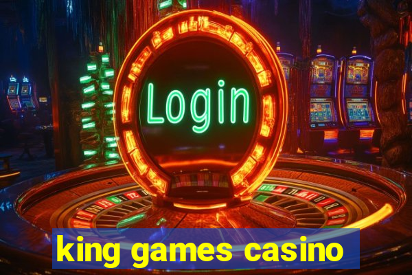 king games casino