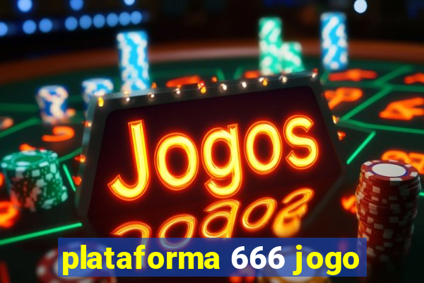 plataforma 666 jogo