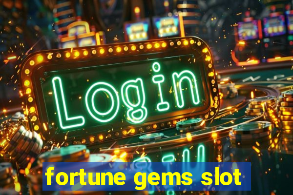 fortune gems slot