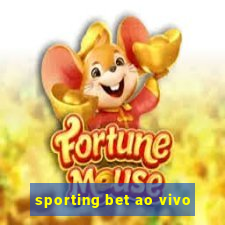 sporting bet ao vivo