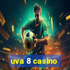 uva 8 casino