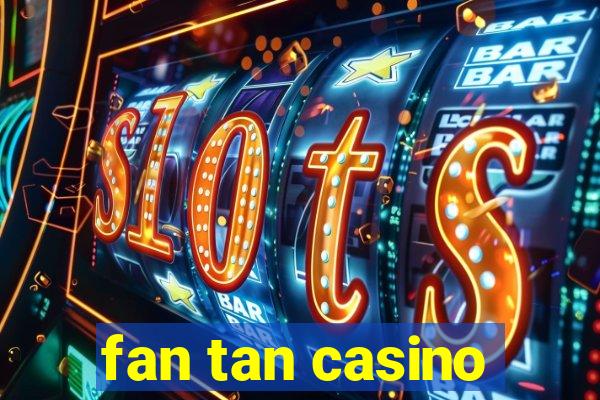 fan tan casino