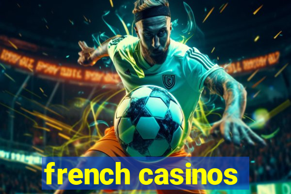 french casinos