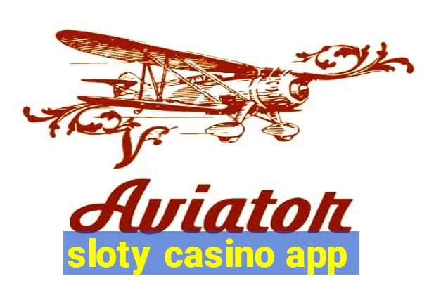 sloty casino app