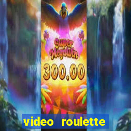 video roulette casino game