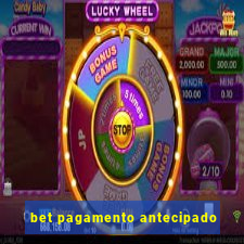 bet pagamento antecipado