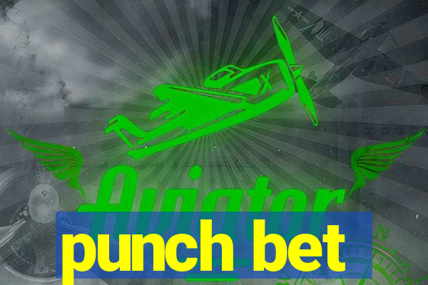 punch bet