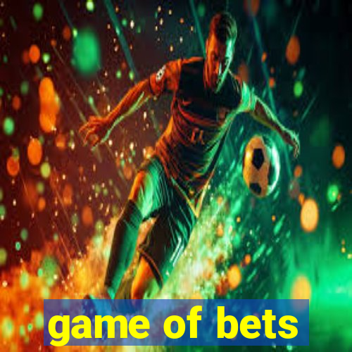 game of bets