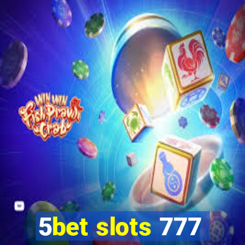 5bet slots 777