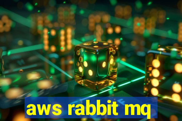 aws rabbit mq