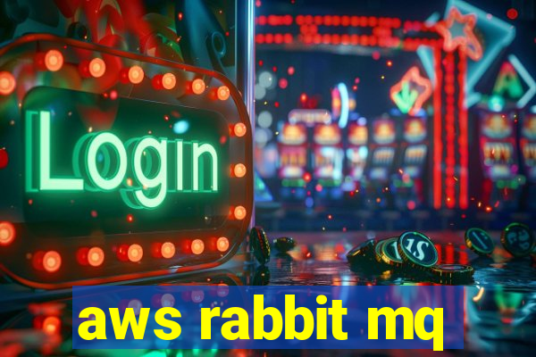 aws rabbit mq