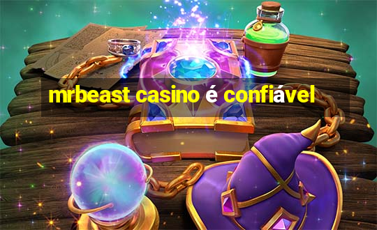 mrbeast casino é confiável