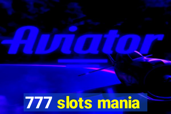 777 slots mania