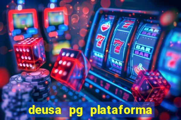 deusa pg plataforma de jogos