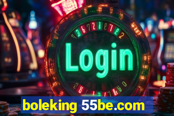 boleking 55be.com