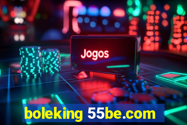 boleking 55be.com