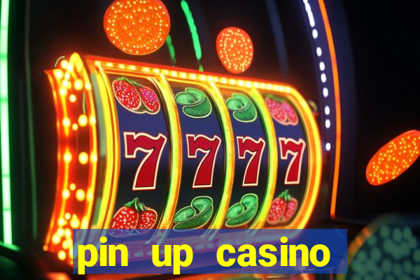 pin up casino login india