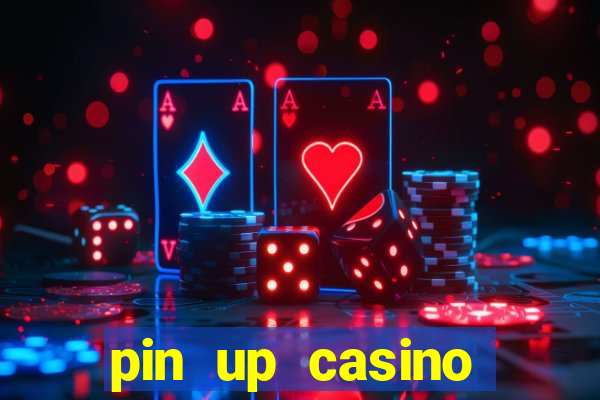 pin up casino login india