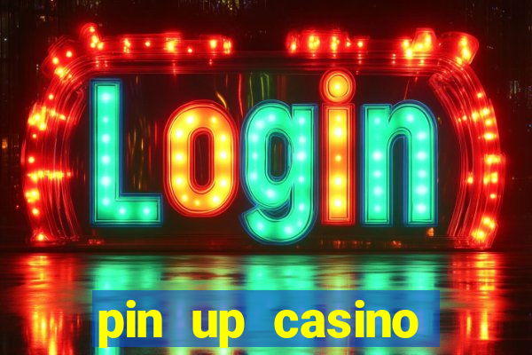 pin up casino login india