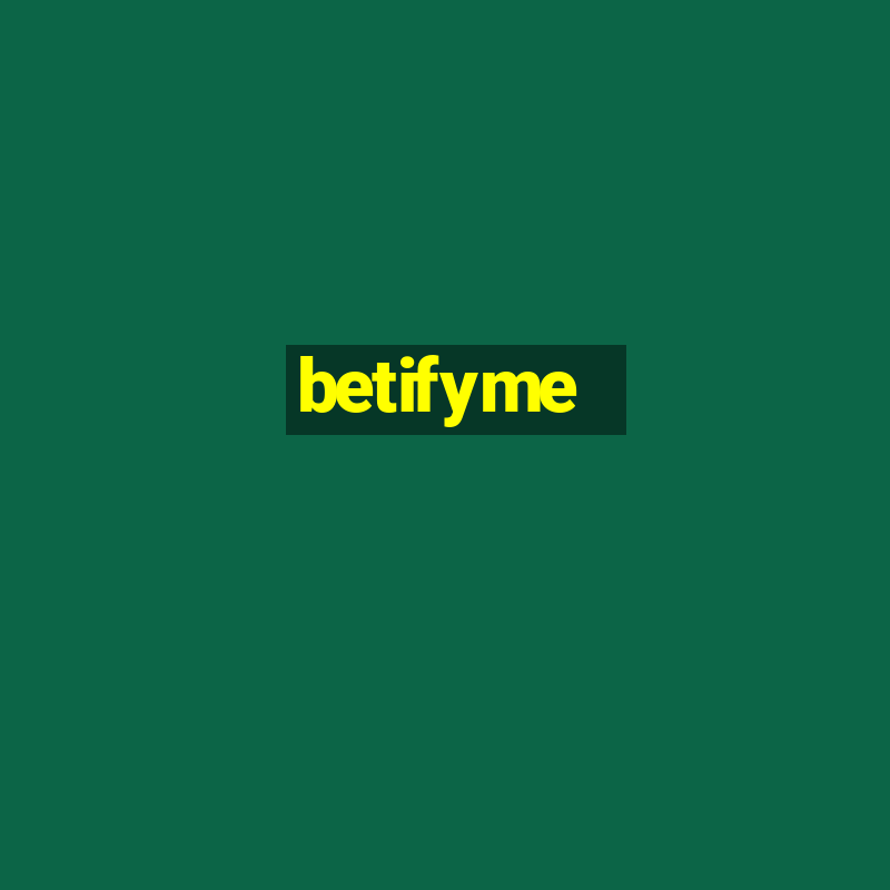 betifyme