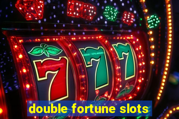 double fortune slots