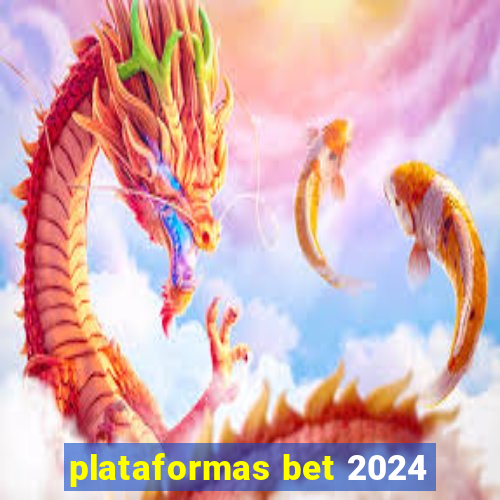 plataformas bet 2024