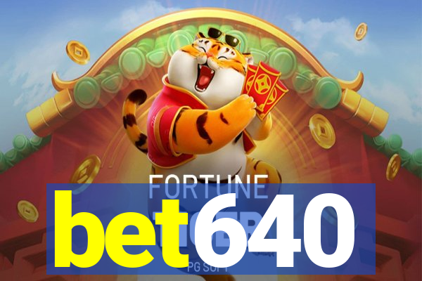 bet640