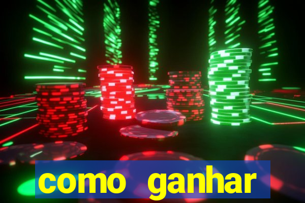 como ganhar dinheiro jogo do tigrinho