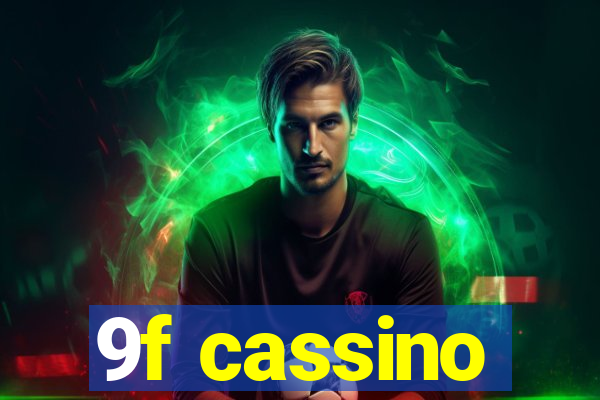 9f cassino