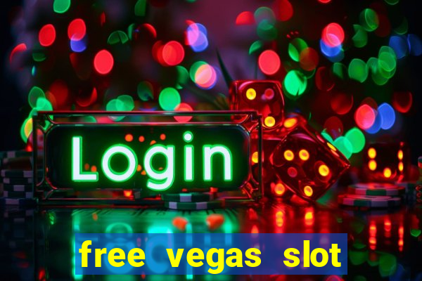 free vegas slot machine games online