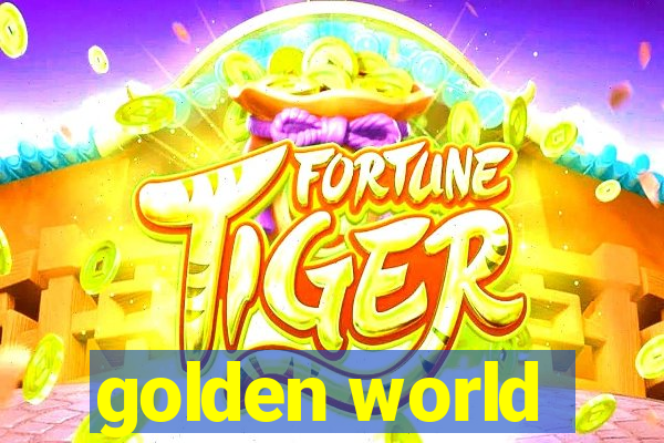 golden world