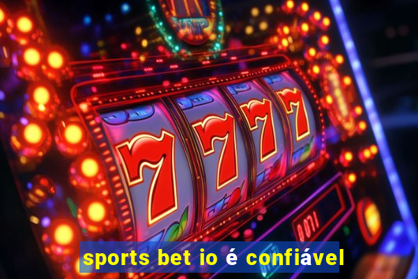 sports bet io é confiável